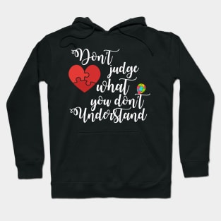 don't judge what you don't understand Hoodie